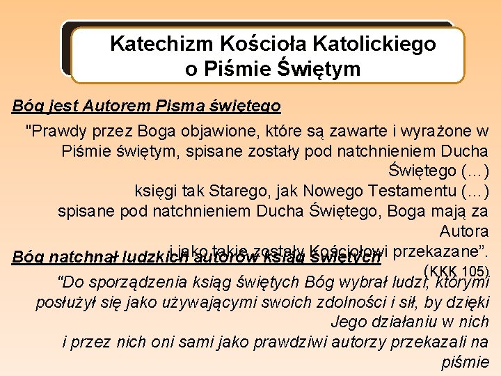 Katechizm Kościoła Katolickiego o Piśmie Świętym Bóg jest Autorem Pisma świętego "Prawdy przez Boga