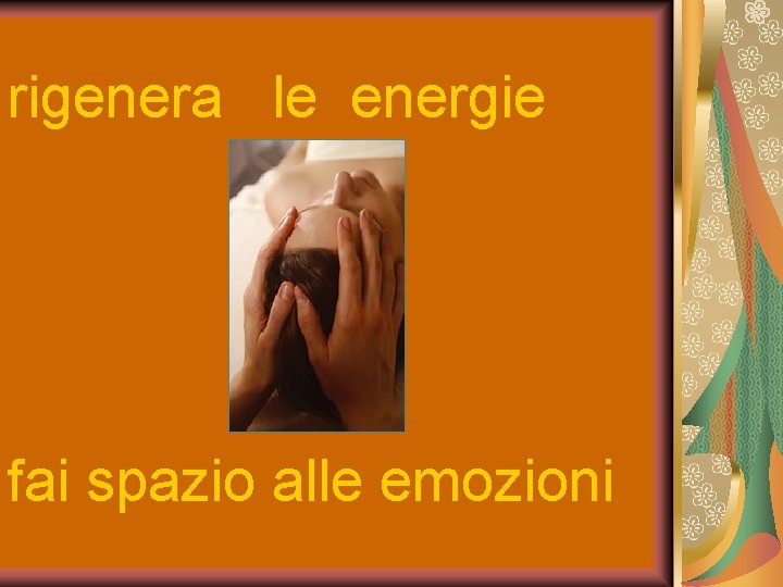 rigenera le energie fai spazio alle emozioni 