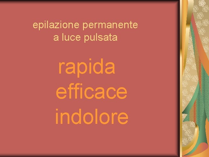 epilazione permanente a luce pulsata rapida efficace indolore 