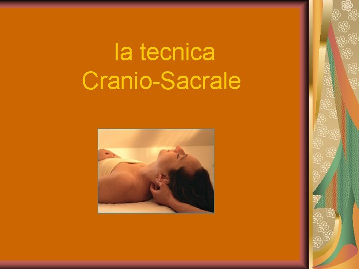 la tecnica Cranio-Sacrale 