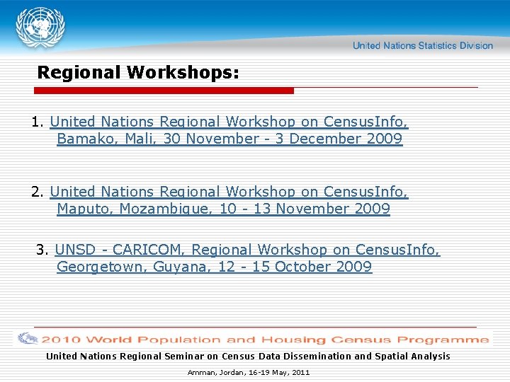 Regional Workshops: 1. United Nations Regional Workshop on Census. Info, Bamako, Mali, 30 November