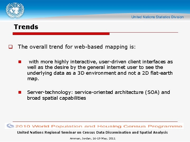 Trends q The overall trend for web-based mapping is: n with more highly interactive,