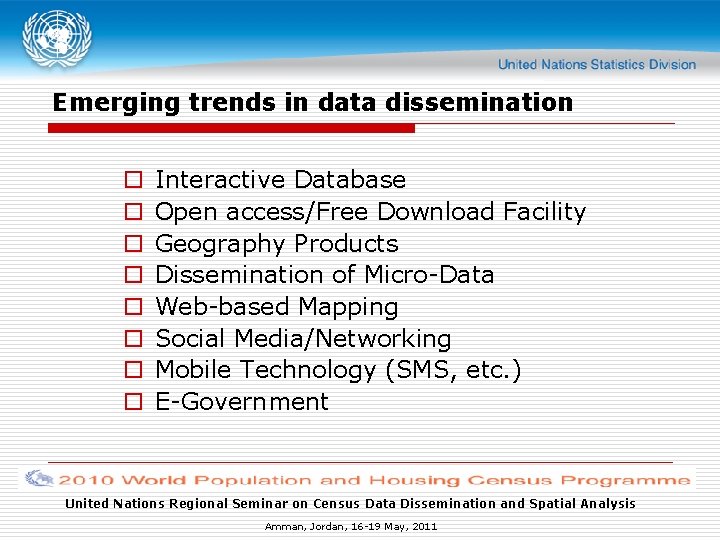 Emerging trends in data dissemination o o o o Interactive Database Open access/Free Download