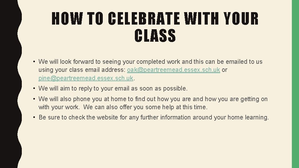 HOW TO CELEBRATE WITH YOUR CLASS • We will look forward to seeing your