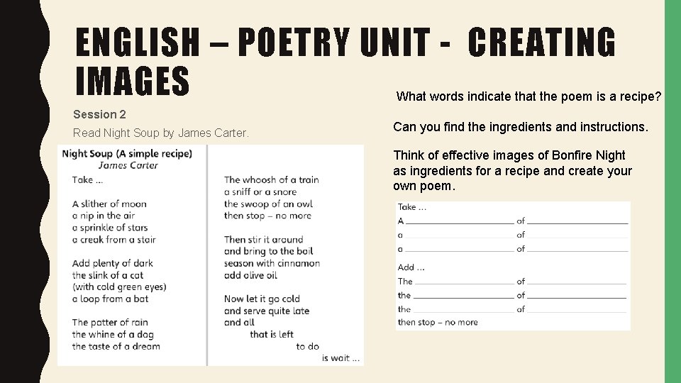 ENGLISH – POETRY UNIT - CREATING IMAGES What words indicate that the poem is