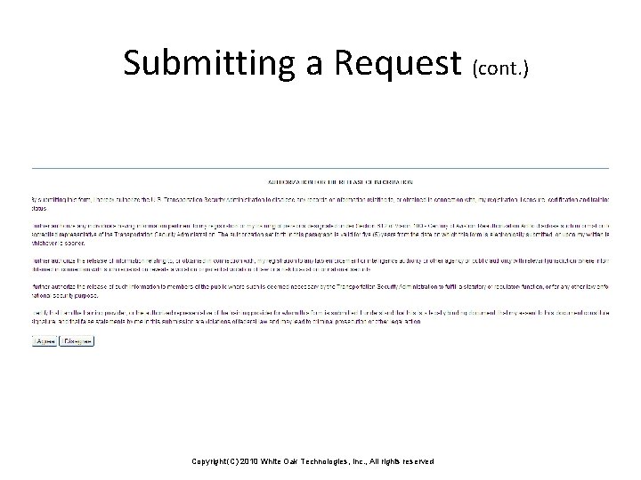 Submitting a Request (cont. ) Copyright (C) 2010 White Oak Technologies, Inc. , All