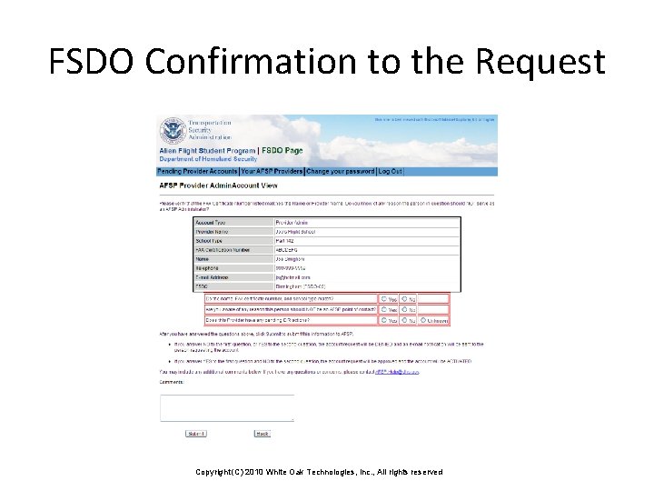 FSDO Confirmation to the Request Copyright (C) 2010 White Oak Technologies, Inc. , All