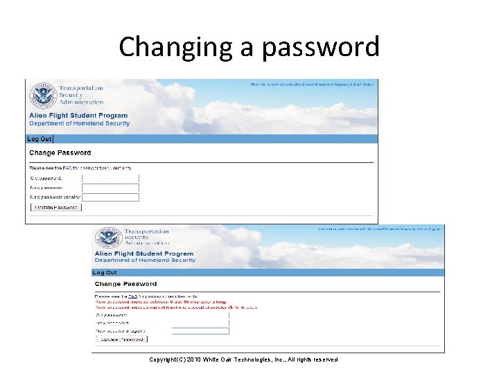 Changing a password Copyright (C) 2010 White Oak Technologies, Inc. , All rights reserved