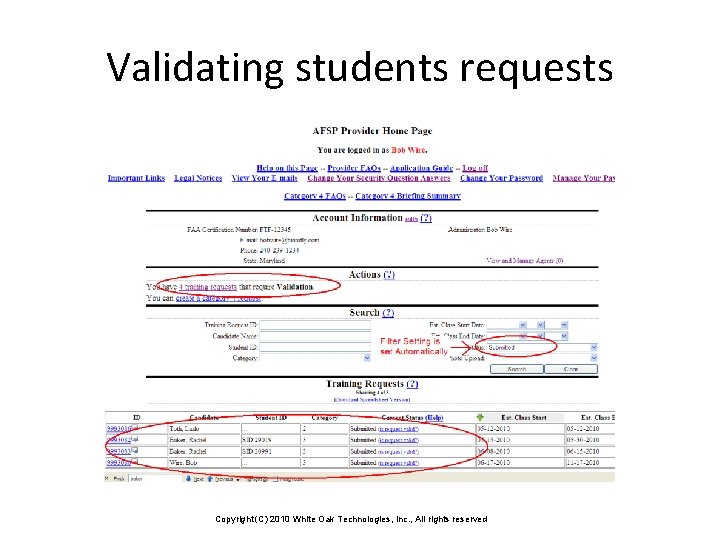 Validating students requests Copyright (C) 2010 White Oak Technologies, Inc. , All rights reserved