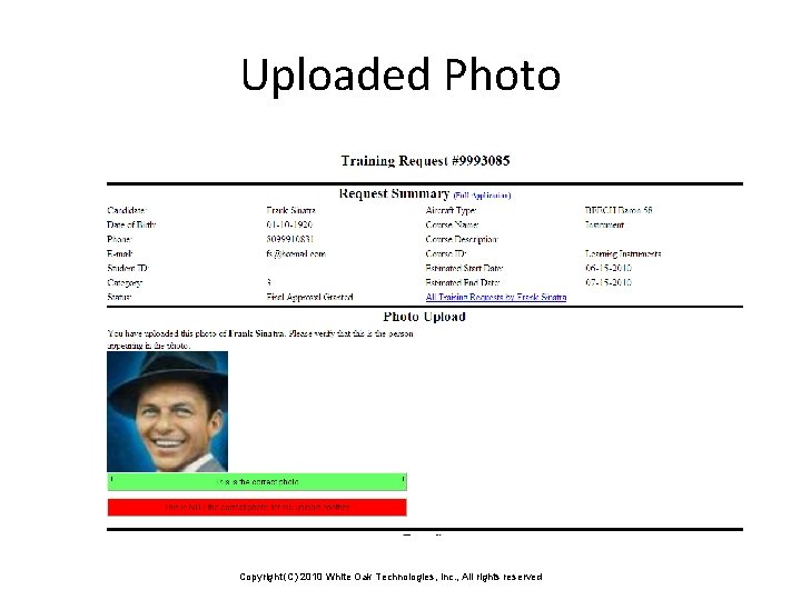 Uploaded Photo Copyright (C) 2010 White Oak Technologies, Inc. , All rights reserved 