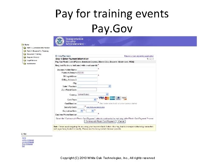 Pay for training events Pay. Gov Copyright (C) 2010 White Oak Technologies, Inc. ,