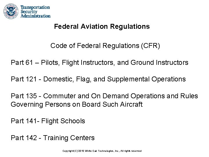 Federal Aviation Regulations Code of Federal Regulations (CFR) Part 61 – Pilots, Flight Instructors,