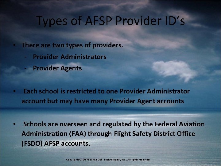 Types of AFSP Provider ID’s • There are two types of providers. - Provider