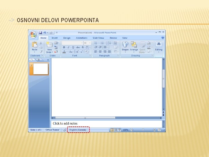 -> OSNOVNI DELOVI POWERPOINTA 