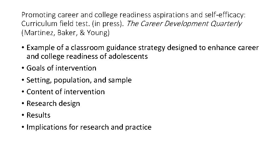 Promoting career and college readiness aspirations and self-efficacy: Curriculum field test. (in press). The