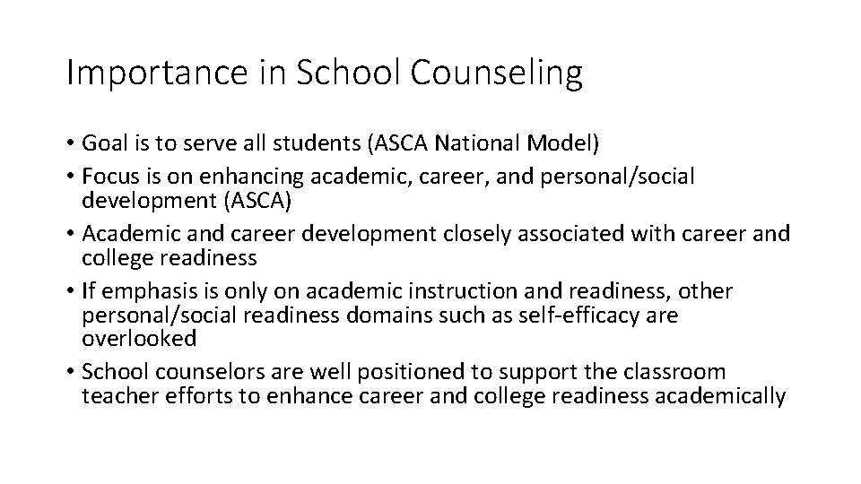 Importance in School Counseling • Goal is to serve all students (ASCA National Model)