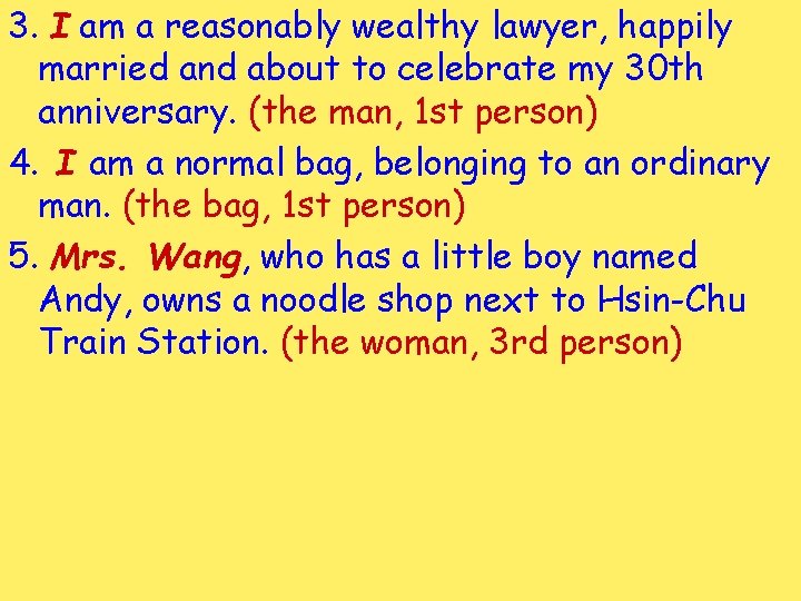 3. I am a reasonably wealthy lawyer, happily married and about to celebrate my