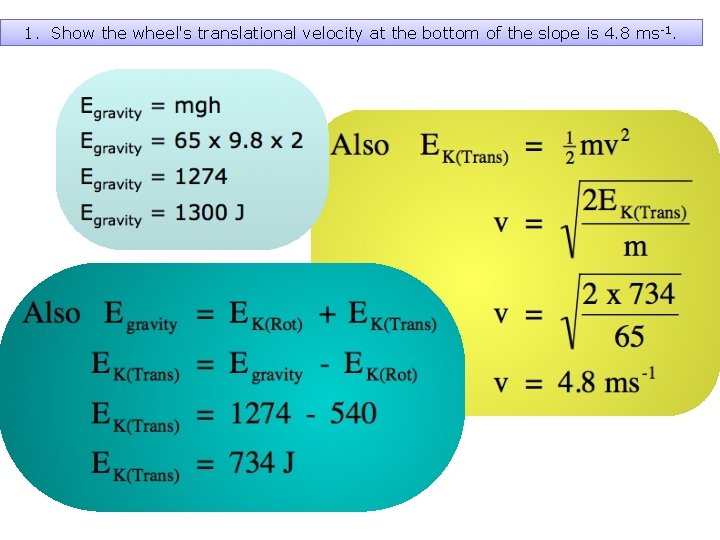 1. Show the wheel's translational velocity at the bottom of the slope is 4.