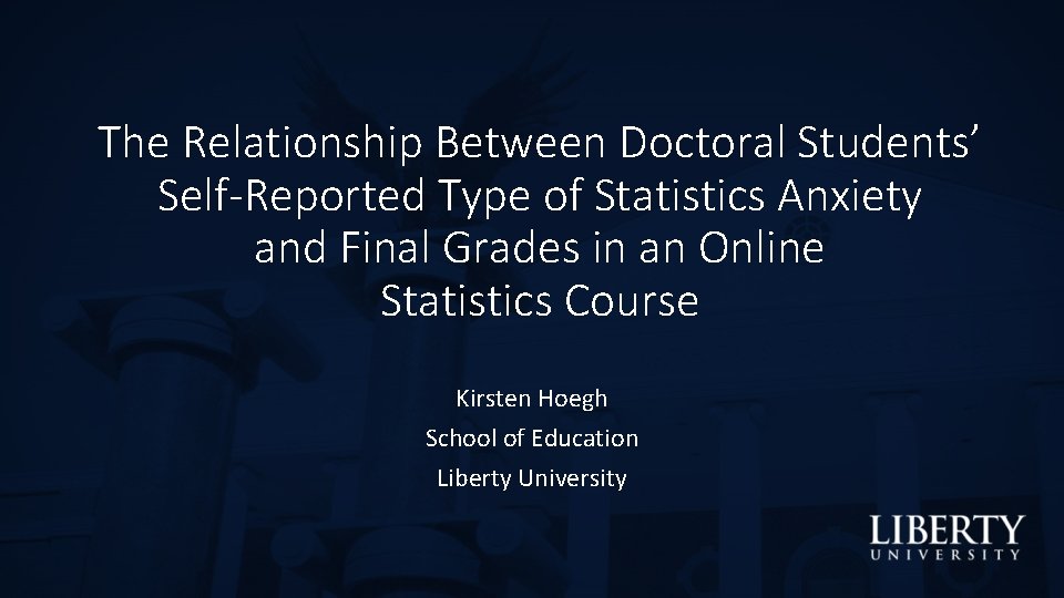 The Relationship Between Doctoral Students’ Self-Reported Type of Statistics Anxiety and Final Grades in