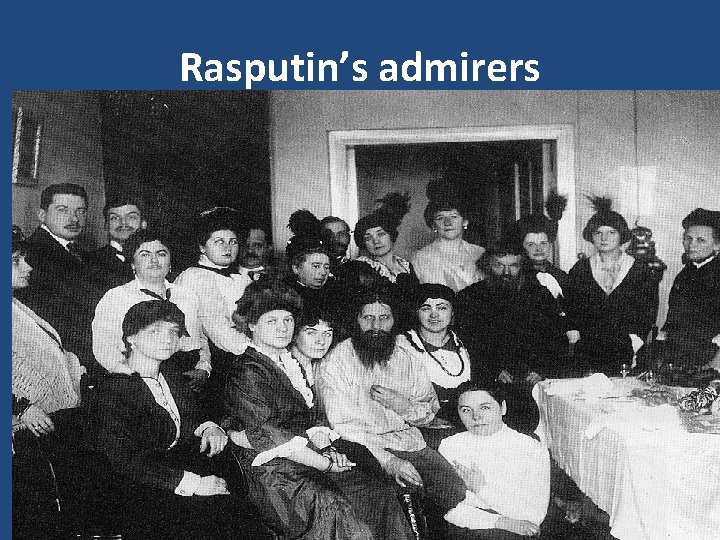 Rasputin’s admirers 