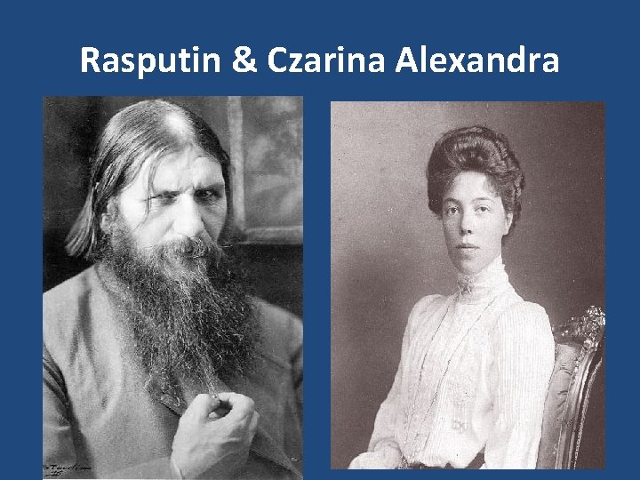 Rasputin & Czarina Alexandra 