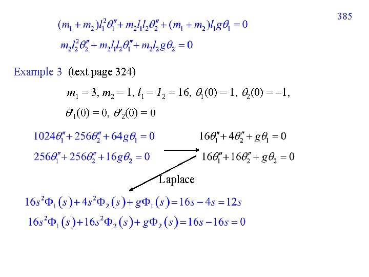 385 Example 3 (text page 324) m 1 = 3, m 2 = 1, 385 Example 3 (text page 324) m 1 = 3, m 2 = 1,