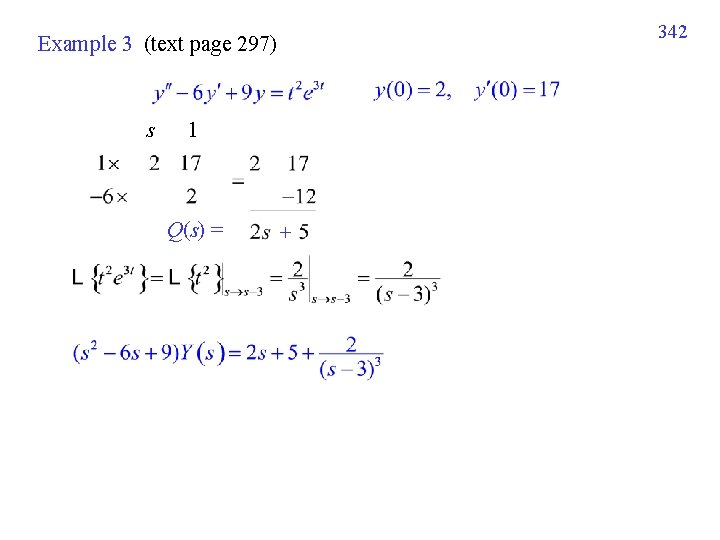 342 Example 3 (text page 297) s 1 Q(s) = + 342 Example 3 (text page 297) s 1 Q(s) = +