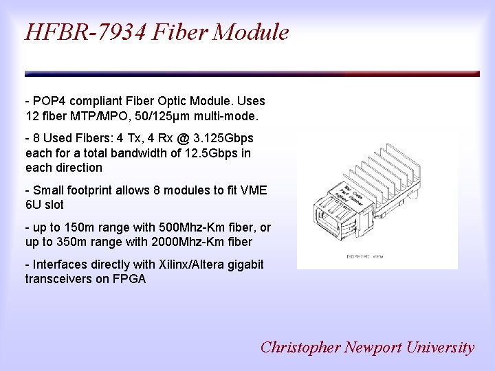 HFBR-7934 Fiber Module - POP 4 compliant Fiber Optic Module. Uses 12 fiber MTP/MPO,