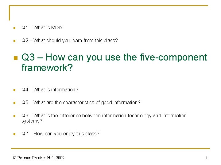 n Q 1 – What is MIS? n Q 2 – What should you