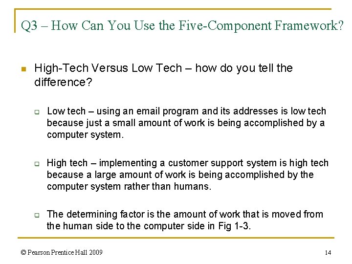 Q 3 – How Can You Use the Five-Component Framework? n High-Tech Versus Low