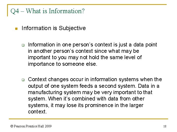 Q 4 – What is Information? n Information is Subjective q q Information in Q 4 – What is Information? n Information is Subjective q q Information in