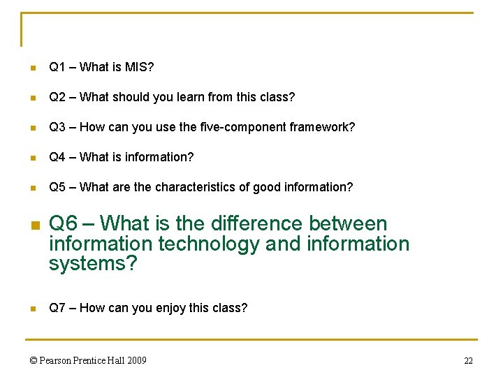 n Q 1 – What is MIS? n Q 2 – What should you