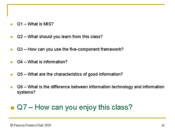 n Q 1 – What is MIS? n Q 2 – What should you n Q 1 – What is MIS? n Q 2 – What should you
