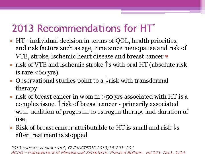 2013 Recommendations for HT* • HT - individual decision in terms of QOL, health