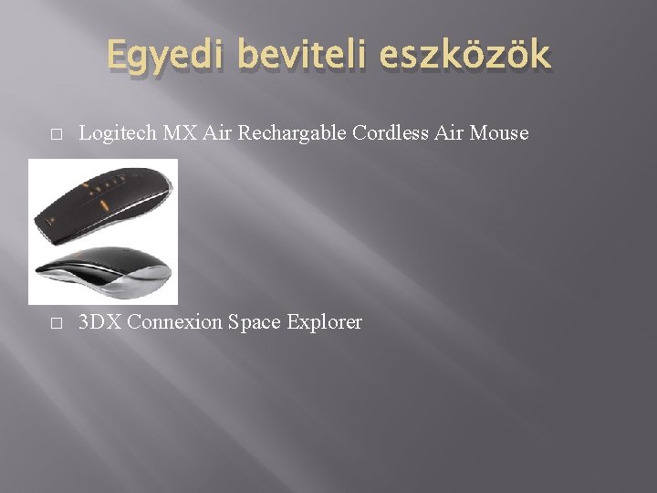 Egyedi beviteli eszközök � Logitech MX Air Rechargable Cordless Air Mouse � 3 DX
