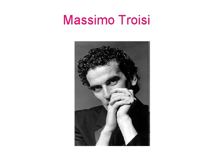 Massimo Troisi 