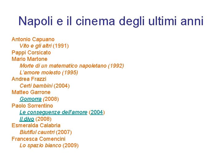 Napoli e il cinema degli ultimi anni Antonio Capuano Vito e gli altri (1991)