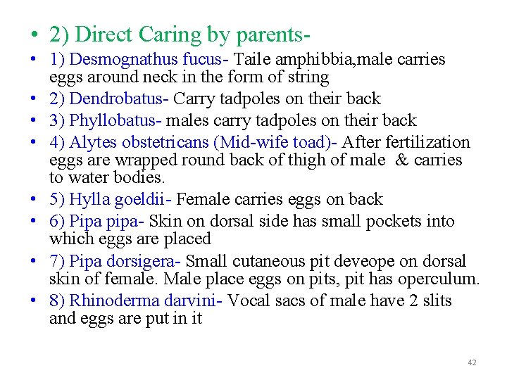  • 2) Direct Caring by parents • 1) Desmognathus fucus- Taile amphibbia, male