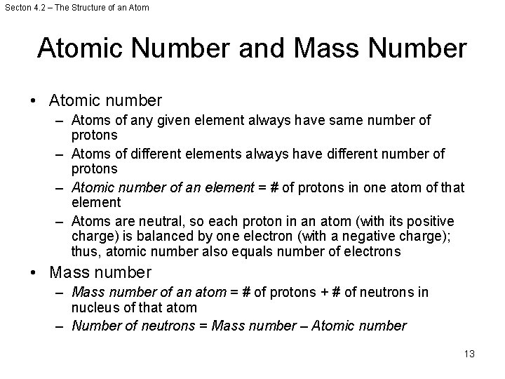 Secton 4. 2 – The Structure of an Atomic Number and Mass Number •