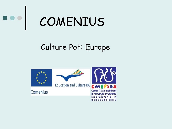 COMENIUS Culture Pot: Europe 