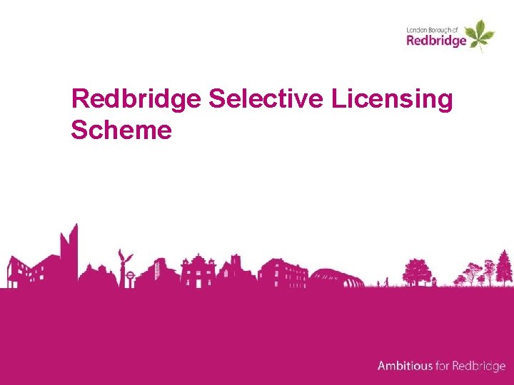 Redbridge Selective Licensing Scheme 