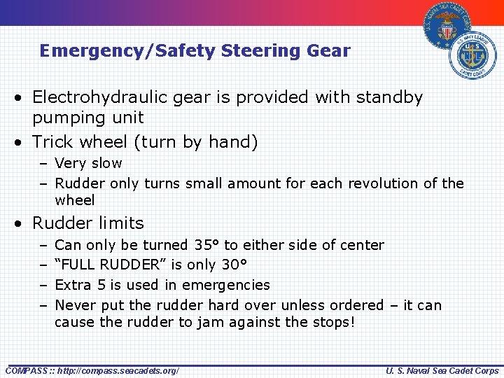 Emergency/Safety Steering Gear • Electrohydraulic gear is provided with standby pumping unit • Trick