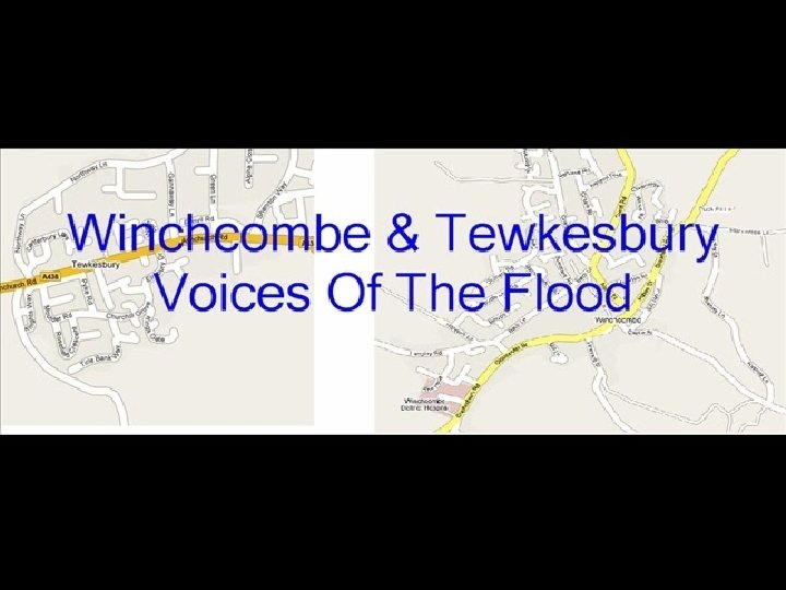 Digital story: Winchcombe and Tewkesbury – voices of the flood. This digital story was