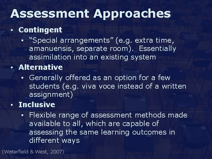 Assessment Approaches Assessment approaches • Contingent “Special arrangements” (e. g. extra time, • •