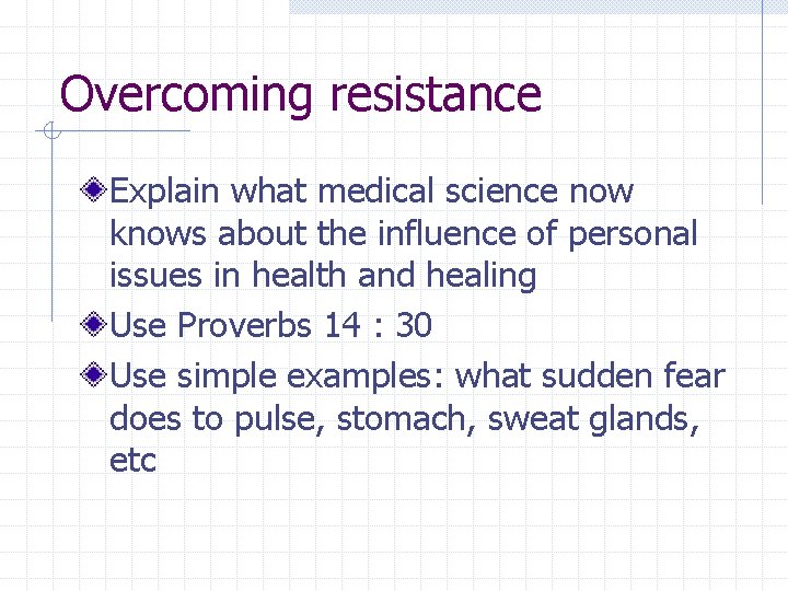Overcoming resistance Explain what medical science now knows about the influence of personal issues Overcoming resistance Explain what medical science now knows about the influence of personal issues