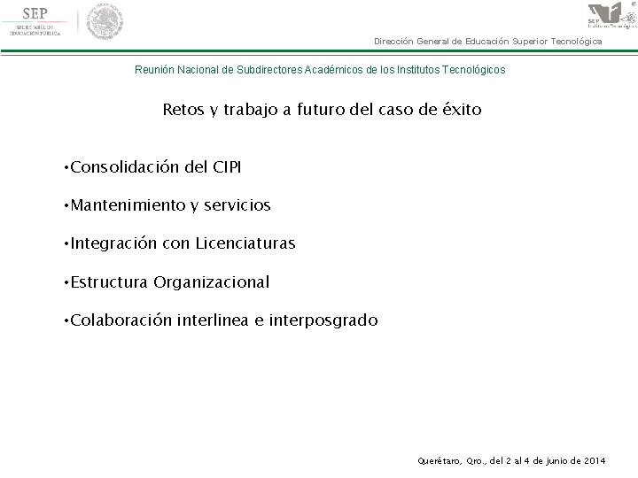 Dirección General de Educación Superior Tecnológica • Consolidación del CIPI • Mantenimiento y servicios