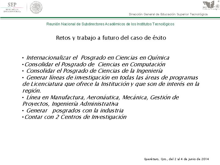 Dirección General de Educación Superior Tecnológica • Internacionalizar el Posgrado en Ciencias en Química