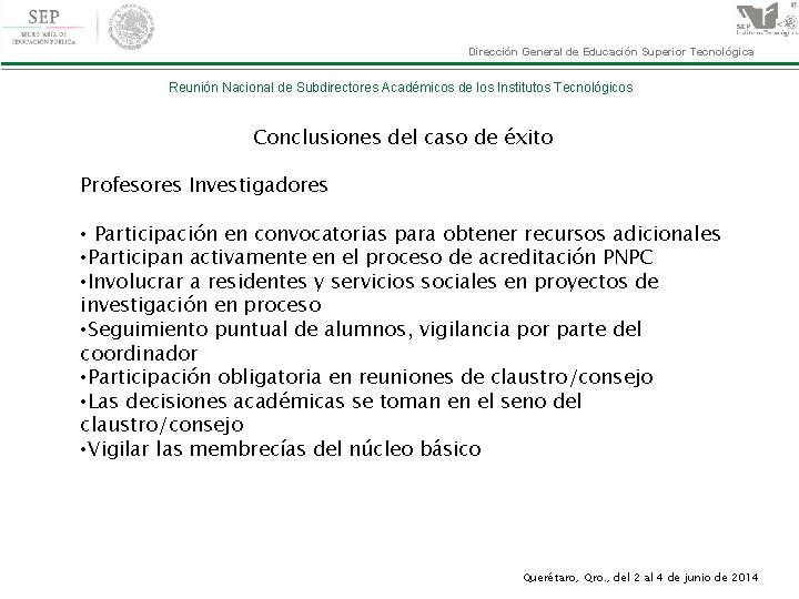 Dirección General de Educación Superior Tecnológica Profesores Investigadores • Participación en convocatorias para obtener