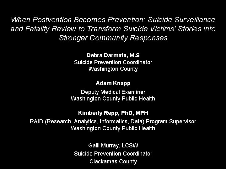 When Postvention Becomes Prevention: Suicide Surveillance and Fatality Review to Transform Suicide Victims’ Stories