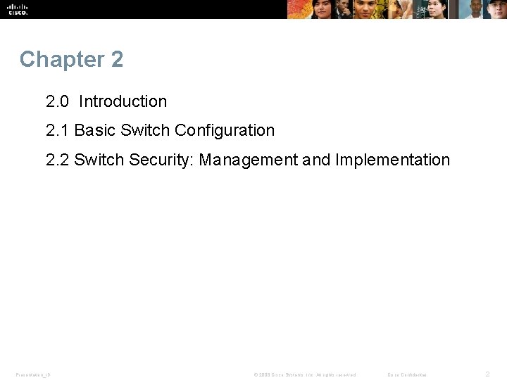 Chapter 2 2. 0 Introduction 2. 1 Basic Switch Configuration 2. 2 Switch Security: